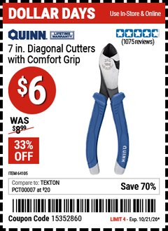 Harbor Freight Coupon QUINN 7 IN. DIAGONAL CUTTERS WITH COMFORT GRIP Lot No. 64105 EXPIRES: 10/21/26 - $6