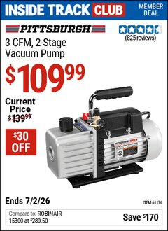 Harbor Freight Coupon PITTSBURGH 3 CFM, 2-STAGE VACUUM PUMP Lot No. 61176 Valid: 12/31/69 - 7/2/26 - $109.99