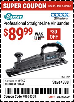 Harbor Freight Coupon BAXTER PROFESSIONAL STRAIGHT LINE AIR SANDER Lot No. 63994 EXPIRES: 10/25/26 - $89.99