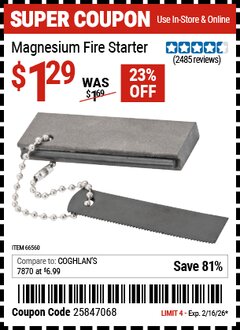 Harbor Freight Coupon MAGNESIUM FIRE STARTER Lot No. 69457/63733/66560 Valid Thru: 2/16/26 - $1.29