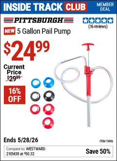 Harbor Freight Coupon PITTSBURGH 5 GALLON PAIL PUMP Lot No. 73056 Valid: 12/31/69 - 5/28/26 - $24.99
