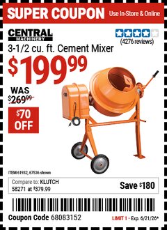 Harbor Freight Coupon CENTRAL MACHINERY 3-1/2 CU. FT. CEMENT MIXER Lot No. 67536/61932 Valid Thru: 6/21/26 - $199.99