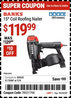 Harbor Freight Coupon BANKS 15&deg; COIL ROOFING NAILER Lot No. 63993 EXPIRES: 10/25/26 - $119.99