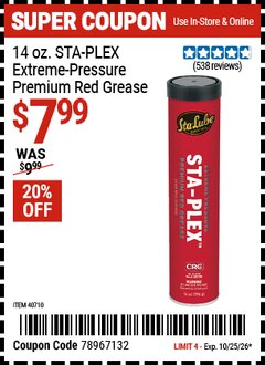 Harbor Freight Coupon STA-LUBE 14 OZ. STA-PLEX&reg; EXTREME-PRESSURE PREMIUM RED GREASE Lot No. 40710 EXPIRES: 10/25/26 - $7.99