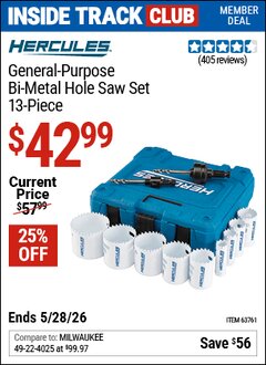 Harbor Freight Coupon HERCULES GENERAL-PURPOSE BI-METAL HOLE SAW SET, 13-PIECE Lot No. 63761 Valid: 12/31/69 - 5/28/26 - $42.99