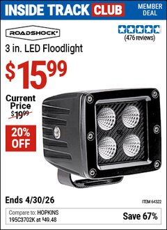 Harbor Freight ITC Coupon ROADSHOCK 3 IN. LED FLOODLIGHT Lot No. 64322 Dates Valid: 12/31/69 - 4/30/26 - $15.99
