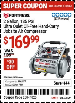Harbor Freight Coupon FORTRESS 2 GALLON, 135 PSI ULTRA QUIET OIL-FREE HAND-CARRY JOBSITE AIR COMPRESSOR Lot No. 64596/64688 EXPIRES: 3/8/26 - $169.99