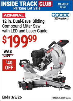 Harbor Freight ITC Coupon ADMIRAL 12 IN. DUAL-BEVEL SLIDING COMPOUND MITER SAW WITH LED AND LASER GUIDE Lot No. 57839/64686 Expired: 3/5/26 - $199.99