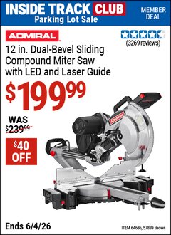 Harbor Freight ITC Coupon ADMIRAL 12 IN. DUAL-BEVEL SLIDING COMPOUND MITER SAW WITH LED AND LASER GUIDE Lot No. 57839/64686 Expired: 6/4/26 - $199.99