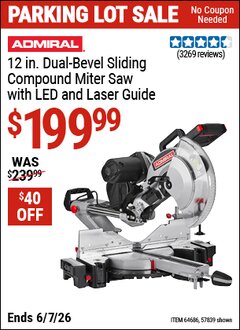 Harbor Freight Coupon ADMIRAL 12 IN. DUAL-BEVEL SLIDING COMPOUND MITER SAW WITH LED AND LASER GUIDE Lot No. 57839/64686 Valid Thru: 6/7/26 - $199.99