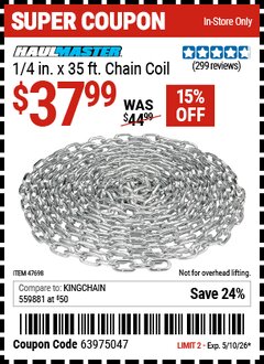 Harbor Freight Coupon HAUL-MASTER 1/4 IN. X 35 FT. CHAIN COIL Lot No. 47698 Valid Thru: 5/10/26 - $37.99