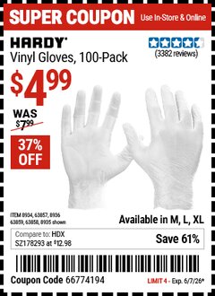 Harbor Freight Coupon HARDY VINYL GLOVES, 100-PACK Lot No. 8934/63857/8935/63858/8936/63859 Valid Thru: 6/7/26 - $4.99