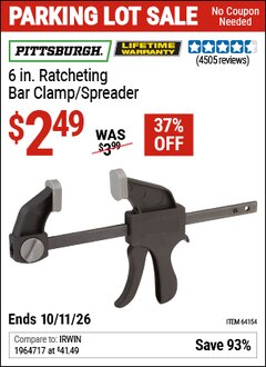 Harbor Freight Coupon PITTSBURGH 6 IN. RATCHETING BAR CLAMP/SPREADER Lot No. 64154 Valid Thru: 10/11/26 - $2.49