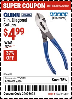 Harbor Freight Coupon QUINN 7 IN. DIAGONAL CUTTERS Lot No. 64573 Valid Thru: 2/16/26 - $4.99