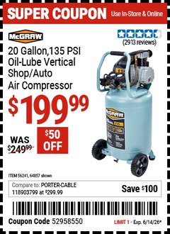 Harbor Freight Coupon MCGRAW 20 GALLON, 135 PSI OIL-LUBE VERTICAL SHOP/AUTO AIR COMPRESSOR Lot No. 64857/56241 Expired: 6/14/26 - $199.99
