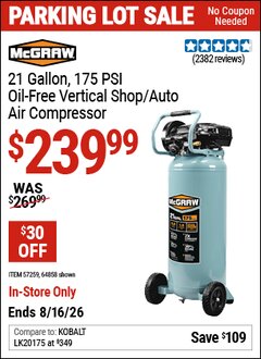 Harbor Freight Coupon MCGRAW 21 GALLON, 175 PSI OIL-FREE VERTICAL SHOP/AUTO AIR COMPRESSOR Lot No. 64858/57259 Expired: 8/16/26 - $239.99