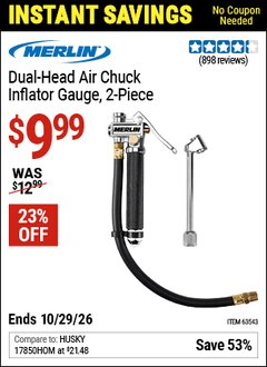 Harbor Freight Coupon MERLIN DUAL-HEAD AIR CHUCK INFLATOR GAUGE, 2-PIECE Lot No. 63543 EXPIRES: 10/29/26 - $9.99