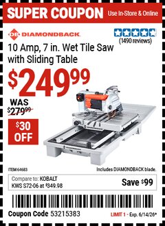 Harbor Freight Coupon DIAMONDBACK 10 AMP, 7 IN. WET TILE SAW WITH SLIDING TABLE Lot No. 64683 Expired: 6/14/26 - $249.99
