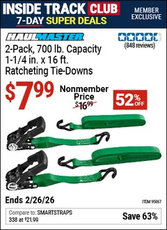 Harbor Freight ITC Coupon HAUL-MASTER 700 LB. CAPACITY, 1-1/4 IN. X 16 FT. RATCHETING TIE-DOWNS, 2-PACK Lot No. 95067 Dates Valid: 12/31/69 - 2/26/26 - $7.99