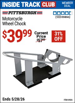 Harbor Freight Coupon PITTSBURGH MOTORCYCLE WHEEL CHOCK Lot No. 69026 Valid: 12/31/69 - 5/28/26 - $39.99
