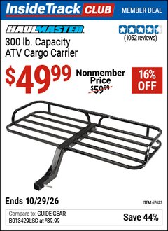 Harbor Freight ITC Coupon HAUL-MASTER 300 LB. CAPACITY ATV CARGO CARRIER Lot No. 67623 Dates Valid: 12/31/69 - 10/29/26 - $49.99
