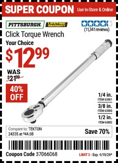 Harbor Freight Coupon PITTSBURGH PRO CLICK TORQUE WRENCH Lot No. 63880/63881/63882 Valid Thru: 4/19/26 - $12.99