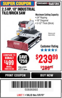 Harbor Freight Coupon 2.4 HP, 10" INDUSTRIAL TILE/BRICK SAW Lot No. 64684 Expired: 9/9/19 - $239.99