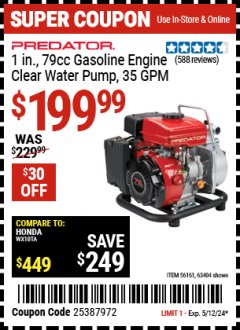 Harbor Freight Coupon 1" GASOLINE ENGINE CLEAR WATER PUMP (79 CC) Lot No. 56161 63404 EXPIRES: 5/12/24 - $199.99