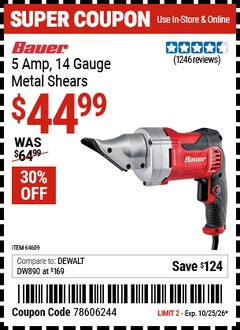 Harbor Freight Coupon BAUER 5 AMP, 14 GAUGE METAL SHEARS Lot No. 64609 EXPIRES: 10/25/26 - $44.99
