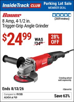 Harbor Freight ITC Coupon BAUER 8 AMP, 4-1/2 IN. TRIGGER-GRIP ANGLE GRINDER Lot No. 64742 Expired: 8/13/26 - $24.99