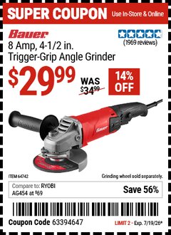 Harbor Freight Coupon BAUER 8 AMP, 4-1/2 IN. TRIGGER-GRIP ANGLE GRINDER Lot No. 64742 EXPIRES: 7/19/26 - $29.99