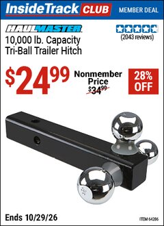 Harbor Freight ITC Coupon HAUL-MASTER TRIPLE-BALL TRAILER HITCH Lot No. 64286 Dates Valid: 12/31/69 - 10/29/26 - $24.99