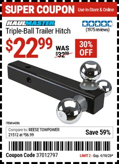 Harbor Freight Coupon HAUL-MASTER TRIPLE-BALL TRAILER HITCH Lot No. 64286 Valid Thru: 4/19/26 - $22.99