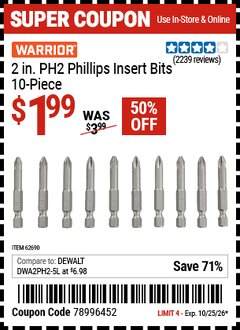 Harbor Freight Coupon WARRIOR 2 IN. PH2 PHILLIPS INSERT BITS, 10-PIECE Lot No. 62690 EXPIRES: 10/25/26 - $1.99
