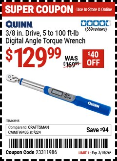 Harbor Freight Coupon QUINN 3/8 IN. DRIVE, 5 TO 100 FT-LB DIGITAL ANGLE TORQUE WRENCH Lot No. 64915 Expired: 3/15/26 - $129.99