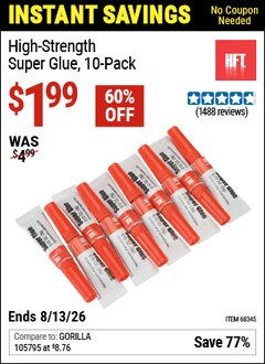 Harbor Freight Coupon HFT HIGH-STRENGTH SUPER GLUE, 10-PACK Lot No. 68345 Valid Thru: 6/13/26 - $1.99