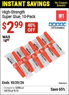 Harbor Freight Coupon HFT HIGH-STRENGTH SUPER GLUE, 10-PACK Lot No. 68345 EXPIRES: 10/29/26 - $2.99