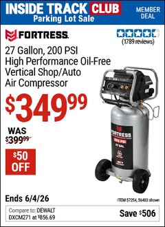 Harbor Freight ITC Coupon FORTRESS 27 GALLON, 200 PSI HIGH PERFORMANCE OIL-FREE VERTICAL SHOP/AUTO AIR COMPRESSOR Lot No. 56403/57254 Expired: 6/4/26 - $349.99