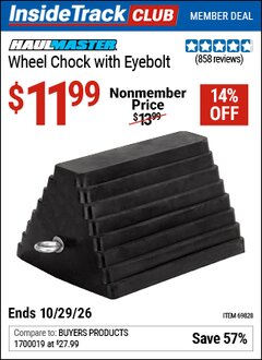 Harbor Freight ITC Coupon HAUL-MASTER WHEEL CHOCK WITH EYEBOLT Lot No. 69828 Dates Valid: 12/31/69 - 10/29/26 - $11.99