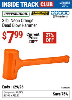 Harbor Freight ITC Coupon PITTSBURGH 3 LB. NEON ORANGE DEAD BLOW HAMMER Lot No. 69002 Dates Valid: 12/31/69 - 1/29/26 - $7.99