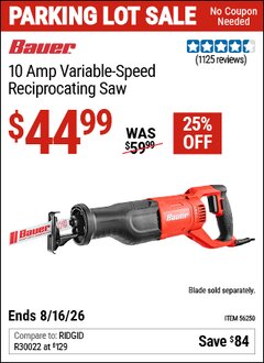 Harbor Freight Coupon BAUER 10 AMP VARIABLE-SPEED RECIPROCATING SAW Lot No. 56250 Expired: 8/16/26 - $44.99