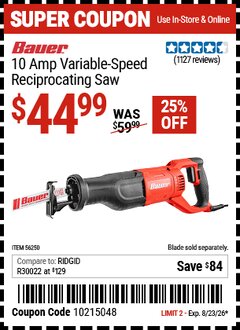 Harbor Freight Coupon BAUER 10 AMP VARIABLE-SPEED RECIPROCATING SAW Lot No. 56250 Expired: 8/23/26 - $44.99