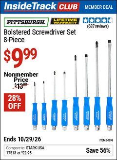 Harbor Freight ITC Coupon PITTSBURGH BOLSTERED SCREWDRIVER SET, 8-PIECE Lot No. 94899 Dates Valid: 12/31/69 - 10/29/26 - $9.99