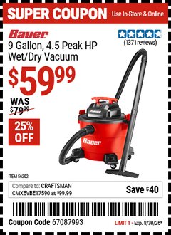 Harbor Freight Coupon BAUER 9 GALLON, 4.5 PEAK HP WET/DRY VACUUM Lot No. 56202 EXPIRES: 8/30/26 - $59.99