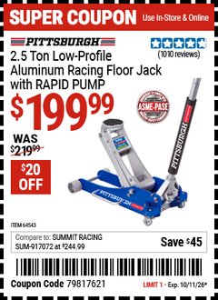 Harbor Freight Coupon PITTSBURGH 2.5 TON LOW-PROFILE ALUMINUM RACING FLOOR JACK WITH RAPID PUMP Lot No. 64543/64553 Valid Thru: 10/11/26 - $199.99