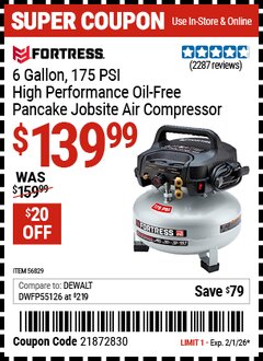 Harbor Freight Coupon FORTRESS 6 GALLON, 175 PSI HIGH PERFORMANCE OIL-FREE PANCAKE JOBSITE AIR COMPRESSOR Lot No. 56829 Valid Thru: 2/1/26 - $139.99