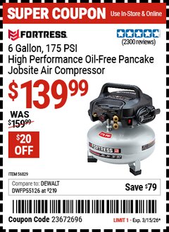 Harbor Freight Coupon FORTRESS 6 GALLON, 175 PSI HIGH PERFORMANCE OIL-FREE PANCAKE JOBSITE AIR COMPRESSOR Lot No. 56829 Valid Thru: 3/15/26 - $139.99
