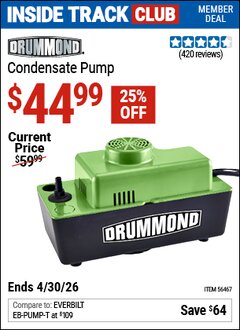 Harbor Freight ITC Coupon DRUMMOND CONDENSATE PUMP Lot No. 56467 Dates Valid: 12/31/69 - 4/30/26 - $44.99