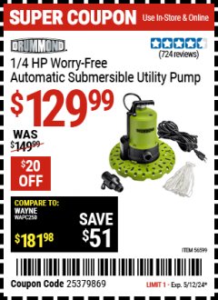 Harbor Freight Coupon 1/4 HP WORRY-FREE AUTOMATIC SUBMERSIBLE UTILITY PUMP Lot No. 56599 EXPIRES: 5/12/24 - $129.99