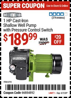 Harbor Freight Coupon DRUMMOND 1 HP CAST-IRON SHALLOW WELL PUMP WITH PRESSURE CONTROL SWITCH Lot No. 63752 EXPIRES: 6/7/26 - $189.99